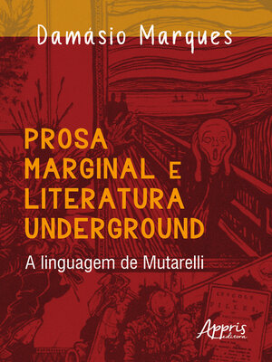 cover image of Prosa Marginal e Literatura Underground – a Linguagem de Mutarelli